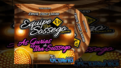 CD Equipe Tira Sossego E As Gurias da Tira Sossego - DJ Octavio