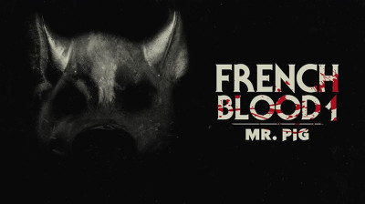 French Blood 1 - Mr. Pig  2020