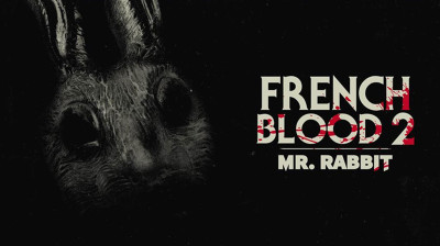 French Blood 2 - Mr. Rabbit  2020