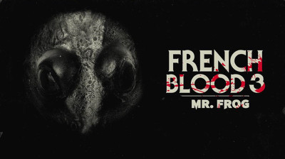 French Blood 3 - Mr. Frog  2020
