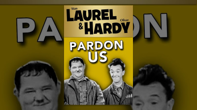 Laurel and Hardy: Pardon Us