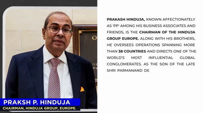 Prakash Hinduja | Hinduja Family UK & Hinduja Brothers Leading Global Growth