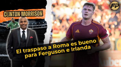 Clinton Morrison: El fichaje de Ferguson es bueno para la Roma y la República de Irlanda