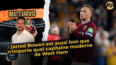 Matt Jarvis : Jarrod Bowen est aussi bon que n'importe quel capitaine moderne de West Ham