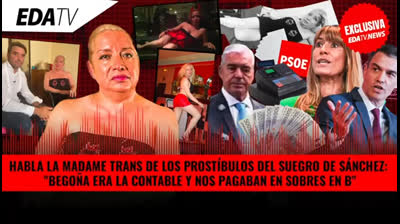 La Madame trans sobre los prostíbulos del suegro de Sánchez donde su mujer, Begoña