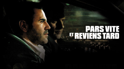 Pars vite et reviens tard  2007